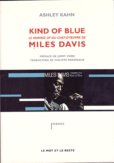 Kind of blue : le making of du chef-d'oeuvre de Miles Davis